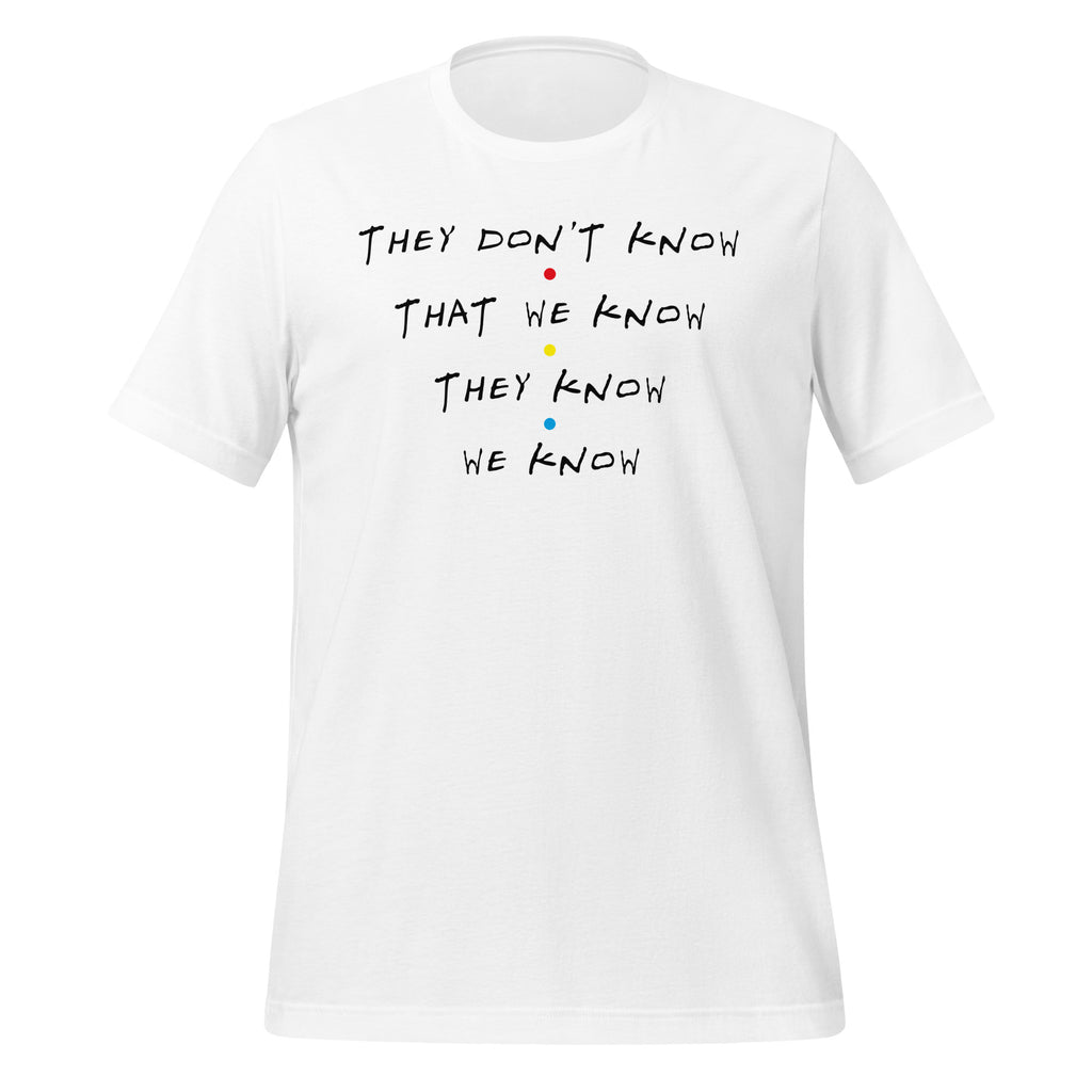 The One Where No-One Knows Unisex T-Shirt