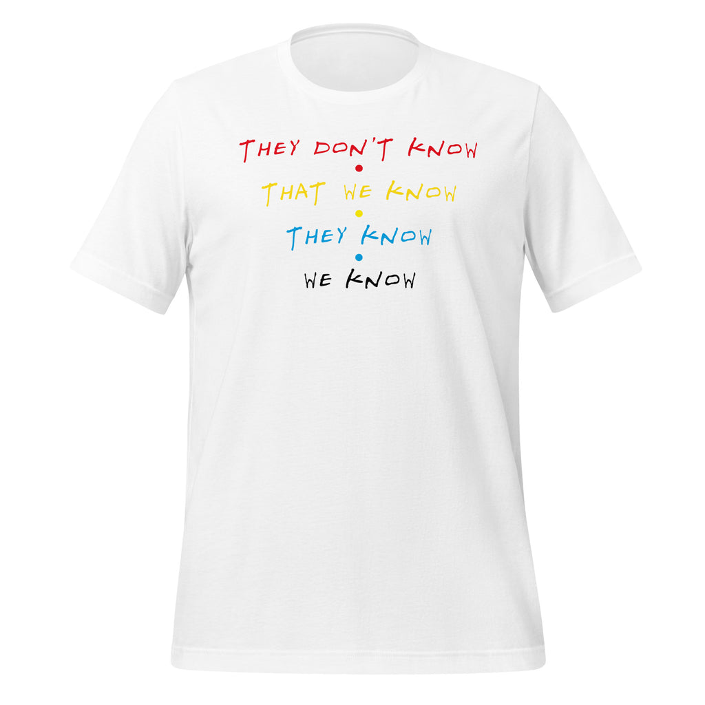 The One Where They Don't Know Unisex T-Shirt